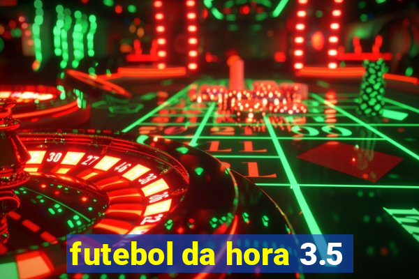 futebol da hora 3.5